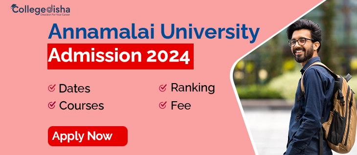 Annamalai University Admission 2024 Last Date Courses Fees Eligibility 