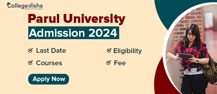 Parul University Admission 2024 Fees Courses Eligibility 