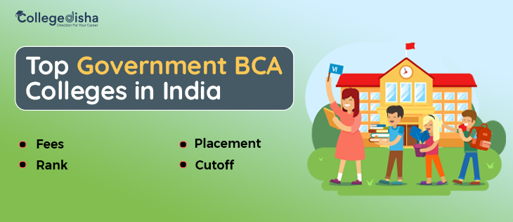 Top Government BCA Colleges in India 2025: Fees, List, Rankings