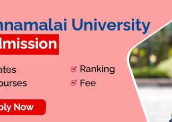 Annamalai University Admission, Check the fees, Dates,